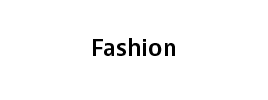 FASHION